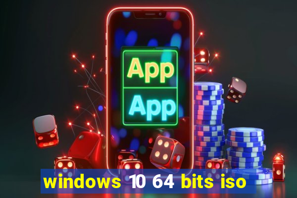 windows 10 64 bits iso